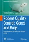 Rodent Quality Control: Genes and Bugs : Monitoring Health and Genetics of Laboratory Animals - eBook