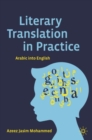 Literary Translation in Practice : Arabic into English - Book