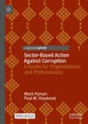 Sector-Based Action Against Corruption : A Guide for Organisations and Professionals - Book