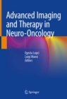 Advanced Imaging and Therapy in Neuro-Oncology - eBook