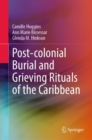 Post-colonial Burial and Grieving Rituals of the Caribbean - Book