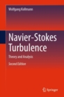 Navier-Stokes Turbulence : Theory and Analysis - Book