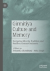 Girmitiya Culture and Memory : Navigating Identity, Tradition, and Resilience across Continents - eBook