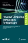 Pervasive Computing Technologies for Healthcare : 17th EAI International Conference, PervasiveHealth 2023, Malmo, Sweden, November 27-29, 2023, Proceedings - eBook