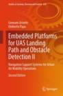 Embedded Platforms for UAS Landing Path and Obstacle Detection II : Navigation Support Systems for Urban Air Mobility Operations - Book