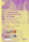 A New Gender Equality Contract for Europe : Feminism and Progressive Politics - Book