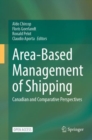 Area-Based Management of Shipping : Canadian and Comparative Perspectives - Book