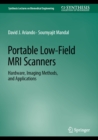 Portable Low-Field MRI Scanners : Hardware, Imaging Methods, and Applications - eBook