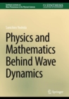 Physics and Mathematics behind Wave Dynamics - Book
