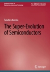 The Super-Evolution of Semiconductors - eBook