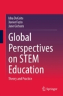 Global Perspectives on STEM Education : Theory and Practice - eBook