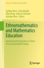 Ethnomathematics and Mathematics Education : International Perspectives in Times of Local and Global Change - eBook