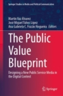 The Public Value Blueprint : Designing a New Public Service Media in the Digital Context - eBook