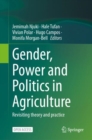 Gender, Power and Politics in Agriculture : Revisiting Theory and Practice - Book