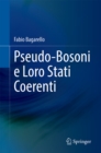 Pseudo-Bosoni e Loro Stati Coerenti - eBook