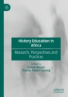 History Education in Africa : Research, Perspectives and Practices - eBook