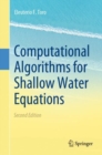 Computational Algorithms for Shallow Water Equations - eBook