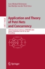 Application and Theory of Petri Nets and Concurrency : 45th International Conference, PETRI NETS 2024, Geneva, Switzerland, June 26-28, 2024, Proceedings - eBook