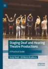 Staging Deaf and Hearing Theatre Productions : A Practical Guide - eBook