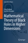 Mathematical Theory of Black Holes in Higher Dimensions - eBook