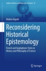 Reconsidering Historical Epistemology : French and Anglophone Styles in History and Philosophy of Science - eBook