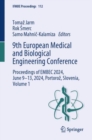 9th European Medical and Biological Engineering Conference :  Proceedings of EMBEC 2024, June 9-13, 2024, Portoroz, Slovenia, Volume 1 - eBook