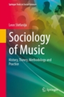 Sociology of Music : History, Theory, Methodology and Practice - Book