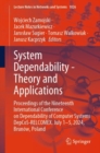 System Dependability - Theory and Applications : Proceedings of the Nineteenth International Conference on Dependability of Computer Systems DepCoS-RELCOMEX. July 1-5, 2024, Brunow, Poland - eBook