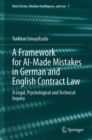 A Framework for AI-Made Mistakes in German and English Contract Law : A Legal, Psychological and Technical Inquiry - eBook