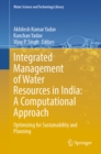 Integrated Management of Water Resources in India: A Computational Approach : Optimizing for Sustainability and Planning - eBook