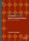 British Contested History : Place and Space - eBook