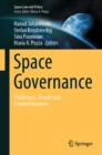 Space Governance : Challenges, Threats and Countermeasures - eBook