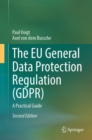 The EU General Data Protection Regulation (GDPR) : A Practical Guide - Book