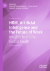 HRM, Artificial Intelligence and the Future of Work : Insights from the Global South - eBook