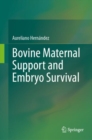 Bovine Maternal Support and Embryo Survival - eBook