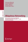 Ubiquitous Networking : 9th International Symposium, UNet 2023, Clermont-Ferrand, France, November 1–3, 2023, Revised Selected Papers - Book