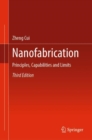 Nanofabrication : Principles, Capabilities and Limits - eBook