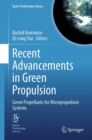 Recent Advancements in Green Propulsion : Green Propellants for Micropropulsion Systems - eBook