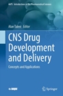 CNS Drug Development and Delivery : Concepts and Applications - eBook