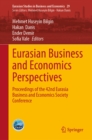 Eurasian Business and Economics Perspectives : Proceedings of the 42nd Eurasia Business and Economics Society Conference - eBook