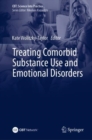 Treating Comorbid Substance Use and Emotional Disorders - eBook