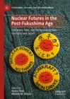 Nuclear Futures in the Post-Fukushima Age : Literature, Film, and Performance from Germany and Japan - eBook