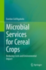 Microbial Services for Cereal Crops : Reducing Costs and Environmental Impact - eBook