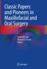 Classic Papers and Pioneers in Maxillofacial and Oral Surgery - eBook