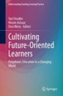 Cultivating Future-Oriented Learners : Polyphonic Education in a Changing World - eBook