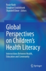 Global Perspectives on Children's Health Literacy : Intersections Between Health, Education and Community - eBook