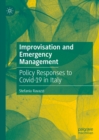 Improvisation and Emergency Management : Policy Responses to Covid-19 in Italy - eBook