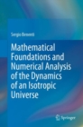 Mathematical Foundations and Numerical Analysis of the Dynamics of an Isotropic Universe - eBook