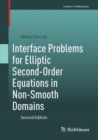 Interface Problems for Elliptic Second-Order Equations in Non-Smooth Domains - Book