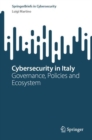 Cybersecurity in Italy : Governance, Policies and Ecosystem - eBook